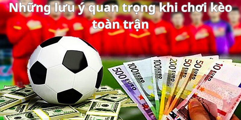Mẹo đánh rồng hổ - Hướng dẫn từ A đến Z để thành công 11 Những lưu ý quan trọng khi chơi kèo toàn trận